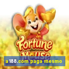 a188.com paga mesmo