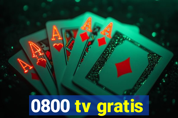 0800 tv gratis