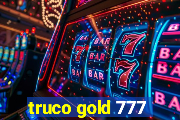 truco gold 777