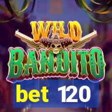 bet 120