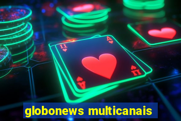 globonews multicanais