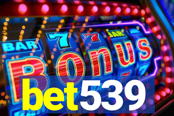 bet539