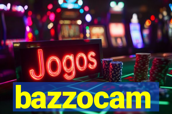 bazzocam