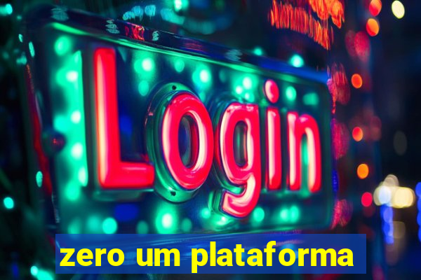zero um plataforma