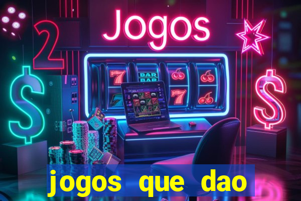 jogos que dao dinheiro sem deposito