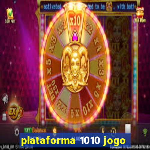 plataforma 1010 jogo