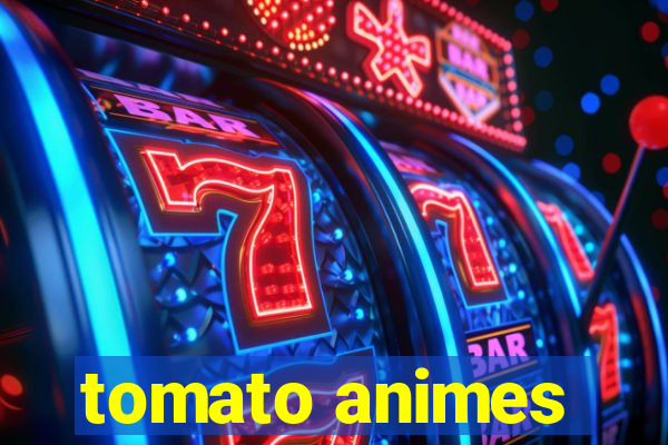 tomato animes
