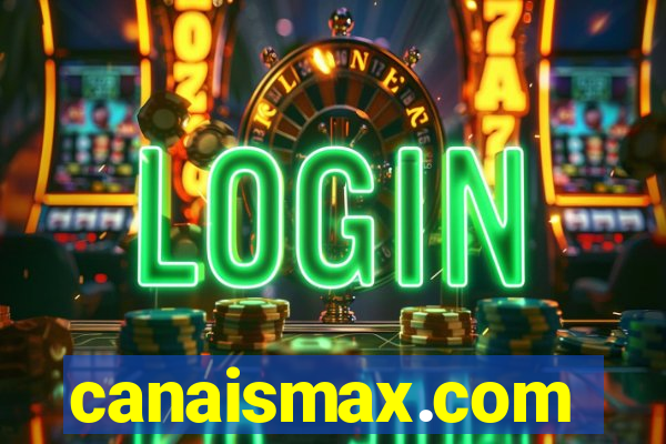 canaismax.com