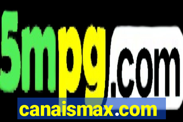 canaismax.com