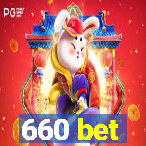 660 bet