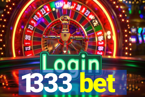 1333 bet
