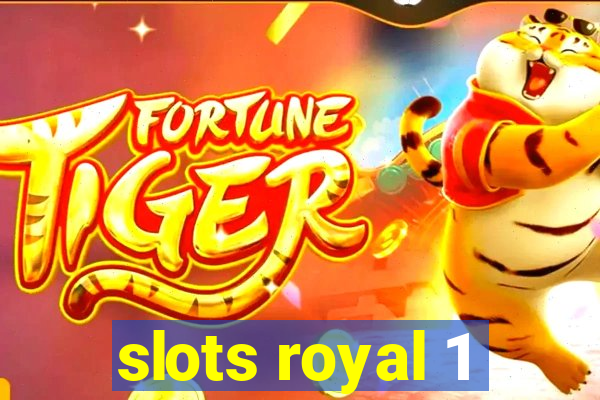 slots royal 1