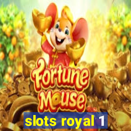 slots royal 1