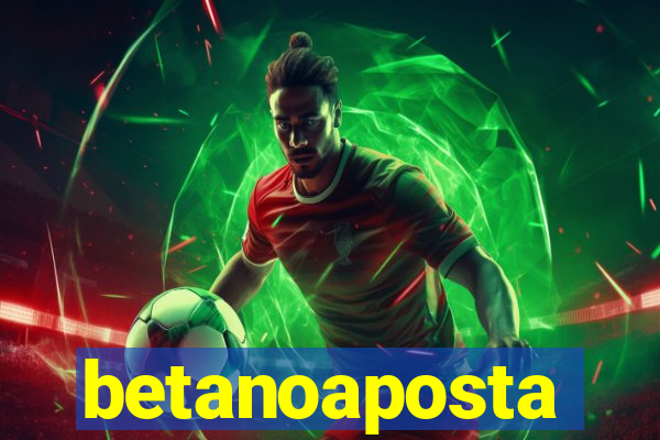 betanoaposta