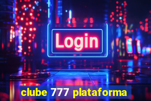 clube 777 plataforma