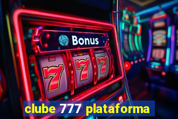clube 777 plataforma