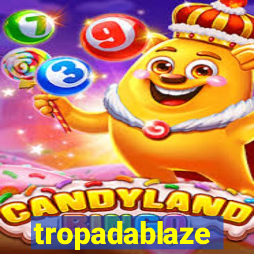 tropadablaze