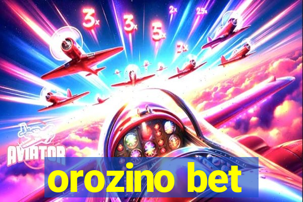orozino bet