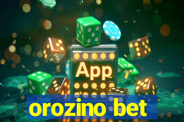 orozino bet