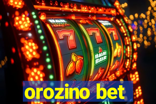 orozino bet
