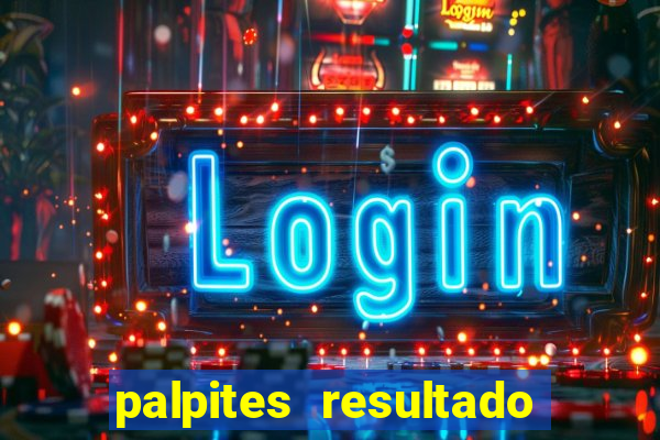 palpites resultado correto jogos de hoje