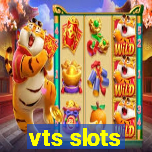 vts slots