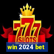 win 2024 bet