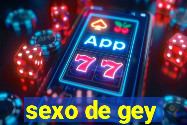 sexo de gey