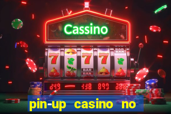 pin-up casino no deposit bonus code