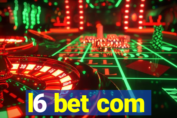l6 bet com