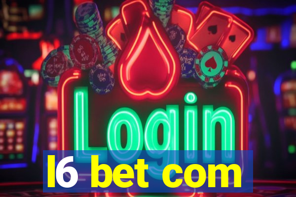 l6 bet com