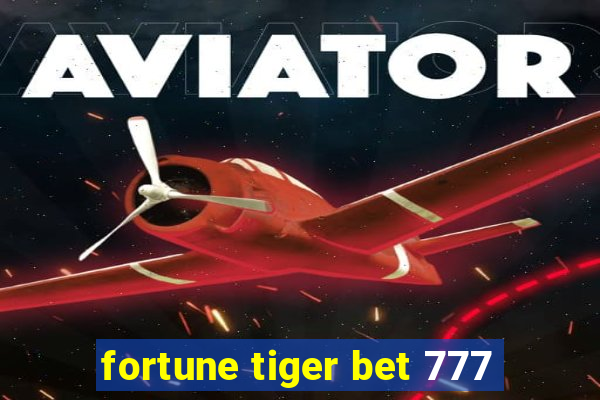fortune tiger bet 777
