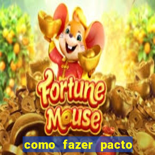 como fazer pacto para riqueza