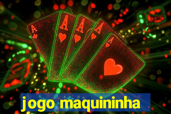 jogo maquininha