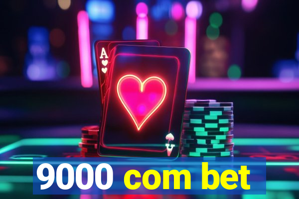 9000 com bet