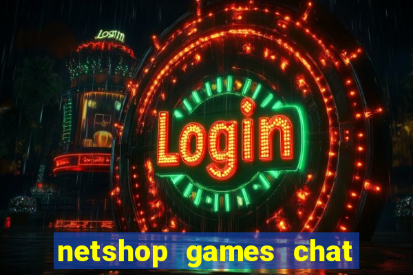 netshop games chat ao vivo