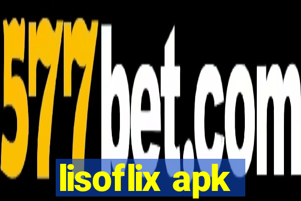 lisoflix apk