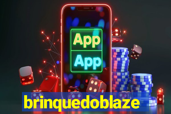 brinquedoblaze