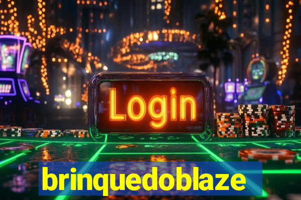 brinquedoblaze