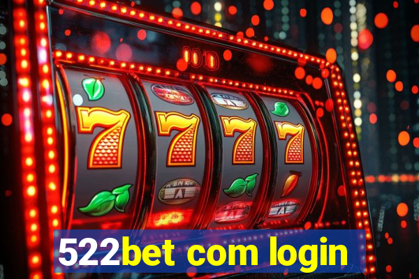 522bet com login