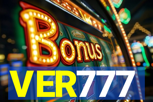 VER777