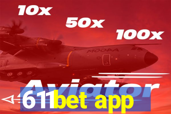 611bet app