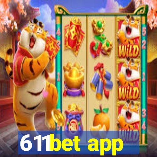 611bet app