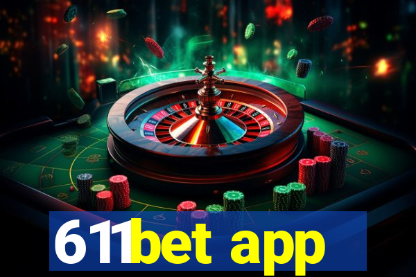 611bet app