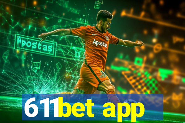 611bet app