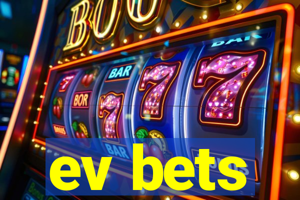 ev bets