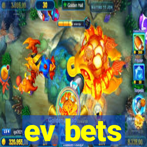 ev bets