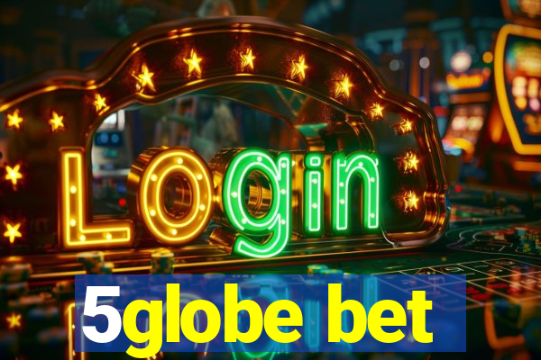 5globe bet