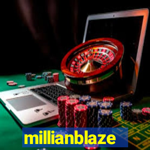 millianblaze
