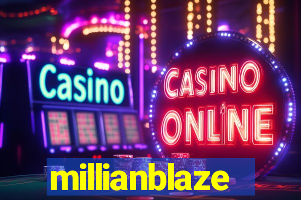 millianblaze